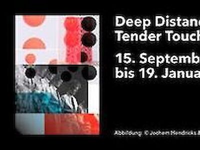 Werbeplakat Ausstellung Deep Distance Tender Touch